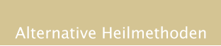 Alternative Heilmethoden